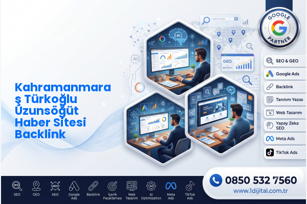 Kahramanmaraş Türkoğlu Uzunsöğüt Haber Sitesi Backlink — Dijital1 dijital pazarlama hizmeti görseli