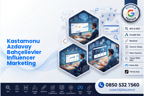 Kastamonu Azdavay Bahçelievler Influencer Marketing — Dijital1 dijital pazarlama hizmeti görseli