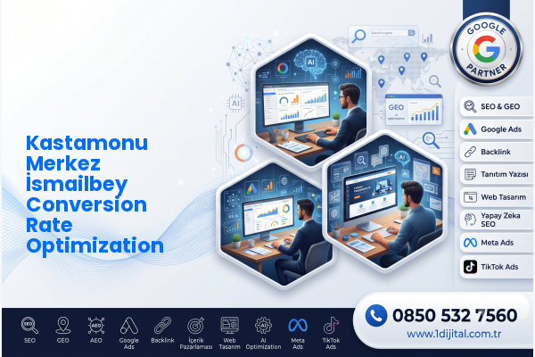 Kastamonu Merkez İsmailbey Conversion Rate Optimization — Dijital1 dijital pazarlama hizmeti görseli