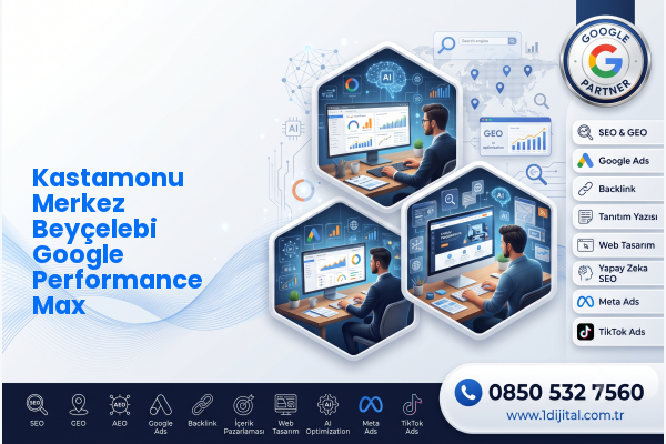 Kastamonu Merkez Beyçelebi Google Performance Max — Dijital1 dijital pazarlama hizmeti görseli