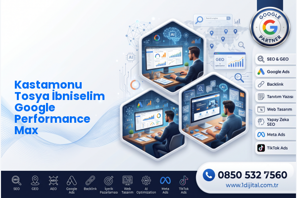 Kastamonu Tosya İbniselim Google Performance Max — Dijital1 dijital pazarlama hizmeti görseli