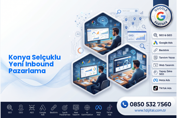 Konya Selçuklu Yeni Inbound Pazarlama — Dijital1 dijital pazarlama hizmeti görseli