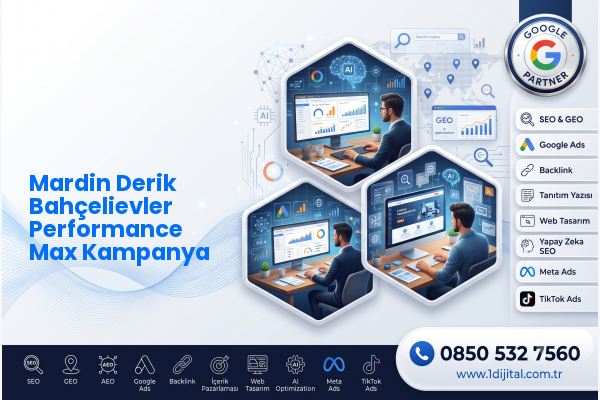 Mardin Derik Bahçelievler Performance Max Kampanya — Dijital1 dijital pazarlama hizmeti görseli