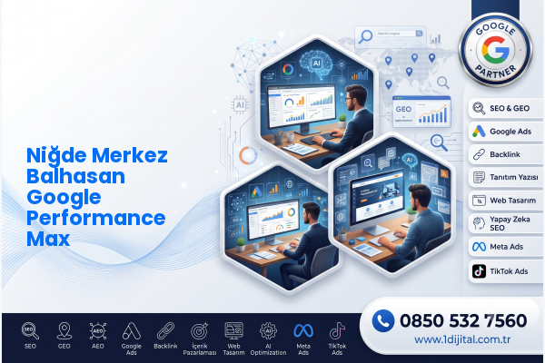 Niğde Merkez Balhasan Google Performance Max — Dijital1 dijital pazarlama hizmeti görseli