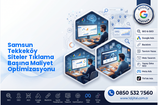 Samsun Tekkeköy Siteler Tıklama Başına Maliyet Optimizasyonu — Dijital1 dijital pazarlama hizmeti görseli