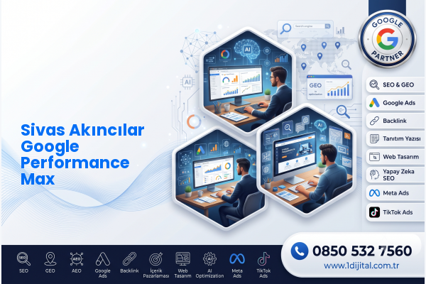 Sivas Akıncılar Google Performance Max — Dijital1 dijital pazarlama hizmeti görseli