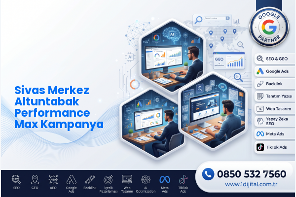 Sivas Merkez Altuntabak Performance Max Kampanya — Dijital1 dijital pazarlama hizmeti görseli