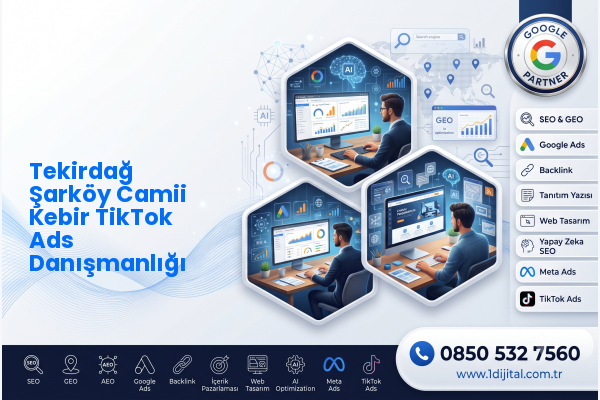 Tekirdağ Şarköy Camii Kebir TikTok Ads Danışmanlığı — Dijital1 dijital pazarlama hizmeti görseli