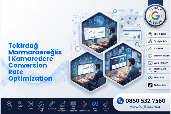 Tekirdağ Marmaraereğlisi Kamaredere Conversion Rate Optimization — Dijital1 dijital pazarlama hizmeti görseli