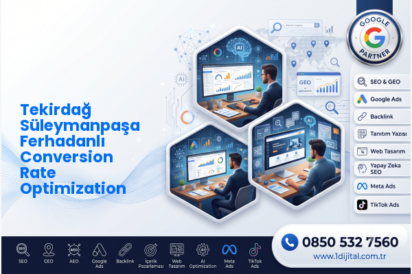Tekirdağ Süleymanpaşa Ferhadanlı Conversion Rate Optimization — Dijital1 dijital pazarlama hizmeti görseli