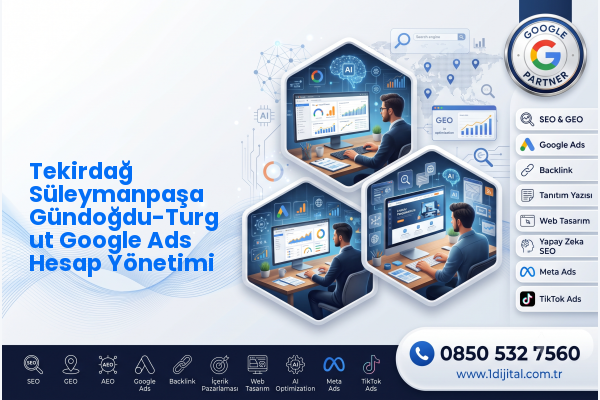 Tekirdağ Süleymanpaşa Gündoğdu-Turgut Google Ads Hesap Yönetimi — Dijital1 dijital pazarlama hizmeti görseli