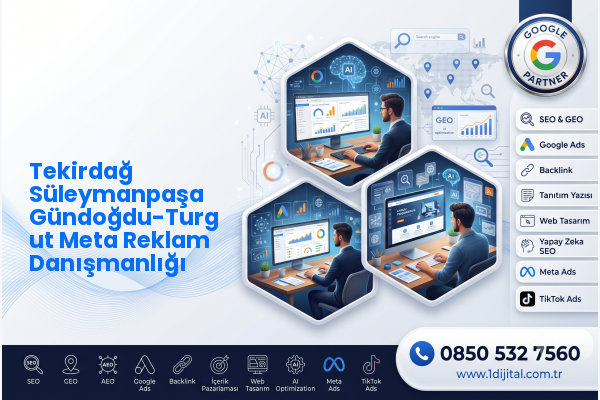 Tekirdağ Süleymanpaşa Gündoğdu-Turgut Meta Reklam Danışmanlığı — Dijital1 dijital pazarlama hizmeti görseli
