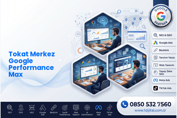 Tokat Merkez Google Performance Max — Dijital1 dijital pazarlama hizmeti görseli