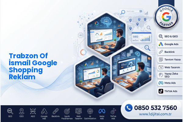 Trabzon Of İsmail Google Shopping Reklam — Dijital1 dijital pazarlama hizmeti görseli