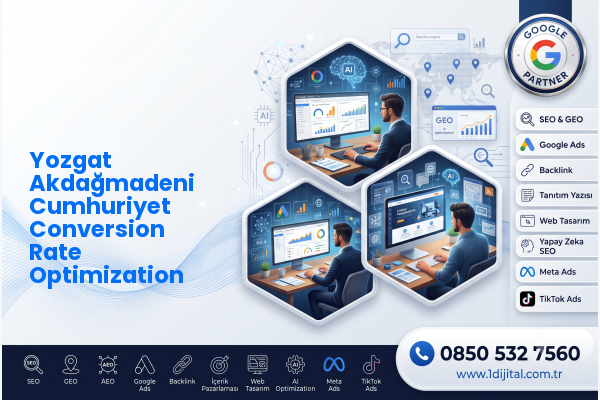 Yozgat Akdağmadeni Cumhuriyet Conversion Rate Optimization — Dijital1 dijital pazarlama hizmeti görseli